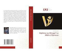 Diplôme ou Mirage? Le MBA à l'Épreuve