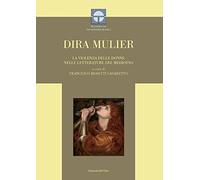 Dira mulier. La violenza delle donne nelle letterature del Medioevo
