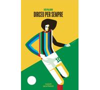 Dirceu per sempre - Palladini Enzo