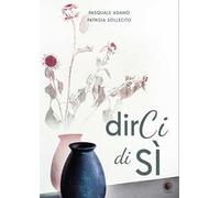 Dirci di sì