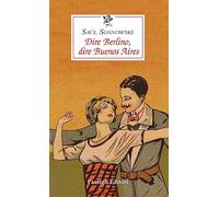 Dire Berlino, dire Buenos Aires