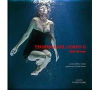 Dire di eros. Teorema del corpo. Vol. 2