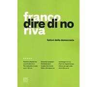 Dire di no. Feticci della democrazia