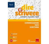 Dire e scrivere. Comunicazione, Testi, Scrittura. Per la Scuola media. Con e-book. Con espansione online