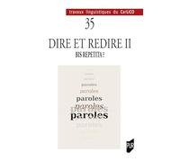 Dire et redire II : bis repetita ?