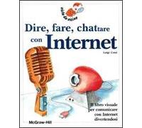 Dire, fare, chattare con Internet