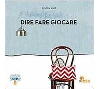 Dire fare giocare