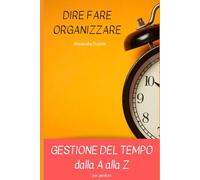 dire fare organizzare - essere un genitore organizzato dalla a alla z