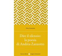 Dire il silenzio: la poesia di Andrea Zanzotto