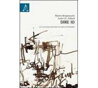 Dire io. Sulla questione identitaria nel mondo postmoderno
