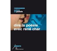 Dire la Poesie avec Rene Char