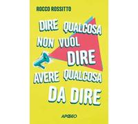 Dire qualcosa non vuol dire avere qualcosa da dire