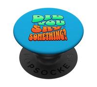 Dire qualcosa? Udito selettivo divertente PopSockets PopGrip Adesivo
