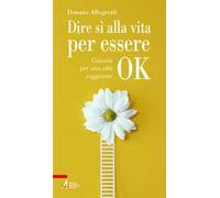 Dire sì alla vita per essere ok. Giovani per una vita raggiante