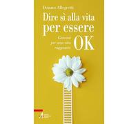 Dire sì alla vita per essere ok. Giovani per una vita raggiante