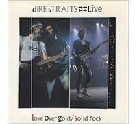 DIRE STRAITS - Love Over Gold / Solid Rock - Live