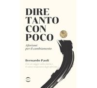 Dire tanto con poco. Aforismi per il cambiamento