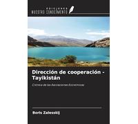 Dirección de cooperación - Tayikistán: Crónica de las Asociaciones Económicas