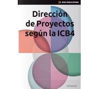 Dirección de Proyectos según la ICB4