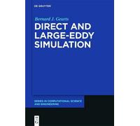 Direct and Large-Eddy Simulation - Bernard J. Geurts - Gruyter, 2022