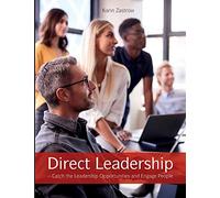 Direct Leadership: Catch the Leadership Opportunities and Engage People