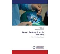 Direct Restorations in Dentistry: Past, Present and Future