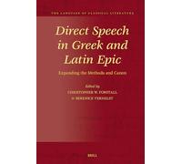 Direct Speech in Greek and Latin Epic: Expanding the Methods and Canon