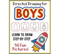 Directed Drawing for Boys Ages 6-8: How to Draw Pictures Step by Step Guided Drawing Workbook