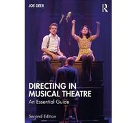 Directing in Musical Theatre: An Essential Guide