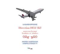 Direction B2! Nouveau format du DELF adultes et scolaire