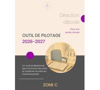 Direction Ecole - Outil de pilotage 2026-2027- ZONE C: Un outil professionnel pour structurer les suivis et conserver la trace du travail accompli