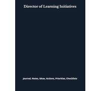 Director of Learning Initiatives: Journal, Notes, Ideas, Actions, Priorities, Checklists, Log | Tool for Daily Goal Setting Tracker | Time Management ... | Project Office Book Gifts for Meetings