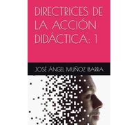 DIRECTRICES DE LA ACCIÓN DIDÁCTICA: 1