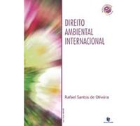 Direito Ambiental Internacional - O Papel Da Soft Law Em Sua Efetivaca