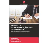 DIREITO E ADMINISTRAÇÃO DAS SOCIEDADES: Para estudantes de comércio e gestão