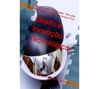 Direito e Inovação Tecnológica: A Tutela dos Direitos Fundamentais