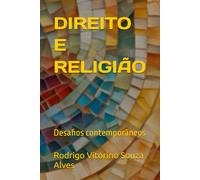 DIREITO E RELIGIÃO: Desafios contemporâneos