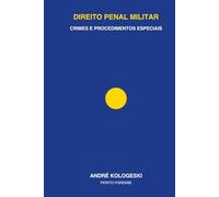 DIREITO PENAL MILITAR: Crimes e Procedimentos Especiais