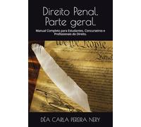 Direito Penal. Parte geral.: Manual Completo para Estudantes, Concurseiros e Profissionais do Direito.