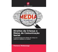 Direitos da Criança e Meios de Comunicação Social: A subvalorização dos direitos da criança na cobertura mediática no Quénia