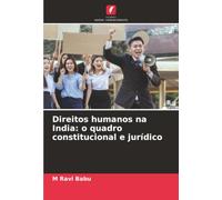 Direitos humanos na India: o quadro constitucional e jurídico