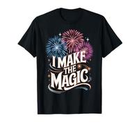 Direttore dei fuochi d'artificio I Make The Magic Fireworks Maglietta