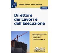 Direttore dei lavori e dell'esecuzione. Con normativa