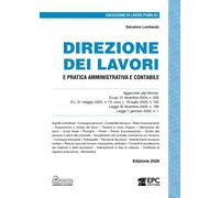Direzione dei lavori e pratica amministrativa e contabile. Aggiornato alle Norme