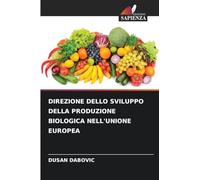 DIREZIONE DELLO SVILUPPO DELLA PRODUZIONE BIOLOGICA NELL'UNIONE EUROPEA