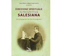 Direzione spirituale in prospettiva salesiana - Attard Fabio, García Migue...