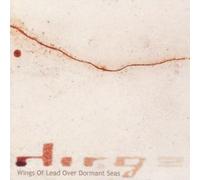 Dirge - Wings Of Lead Over Dormant Seas