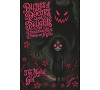 Dirges of Dooms and Delights: A Fantastical Feast of Fables and Frights