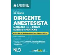 Dirigente anestesista 2025. Manuale per le prove scritte e pratiche per il Concorso. Con espansione online