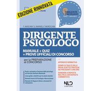 Dirigente psicologo. Manuale + quiz per la preparazione al concorso. Nuova...